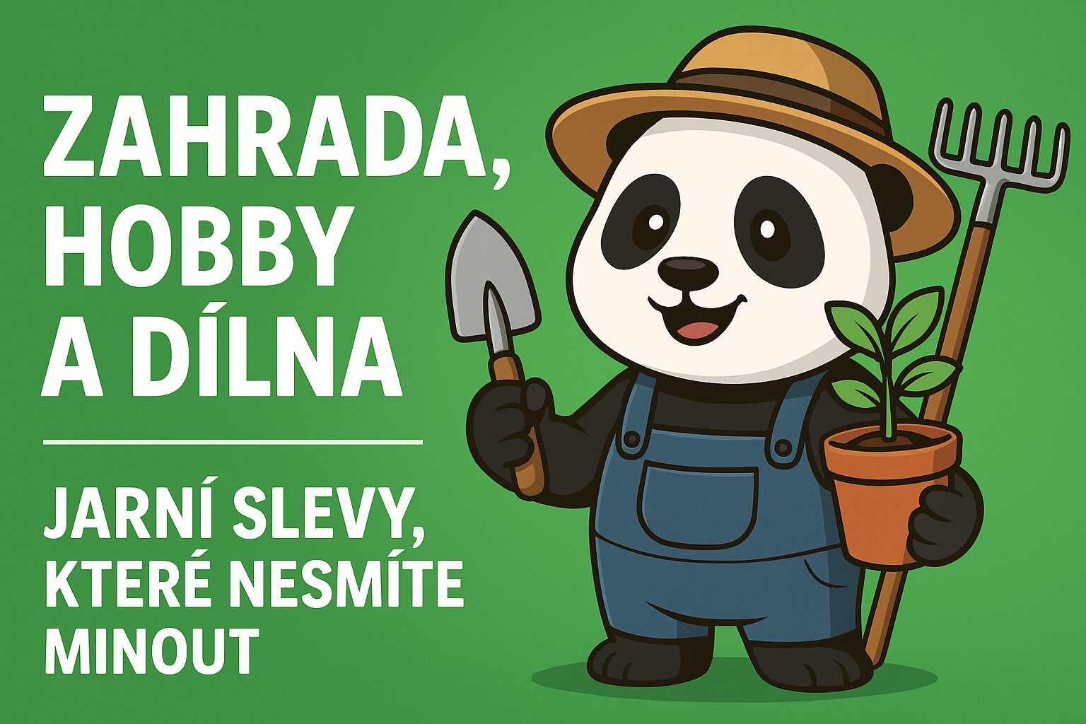 Zahrada, hobby a dílna – jarní slevy, které nesmíte minout Pandakupony slevovy kod zahrada